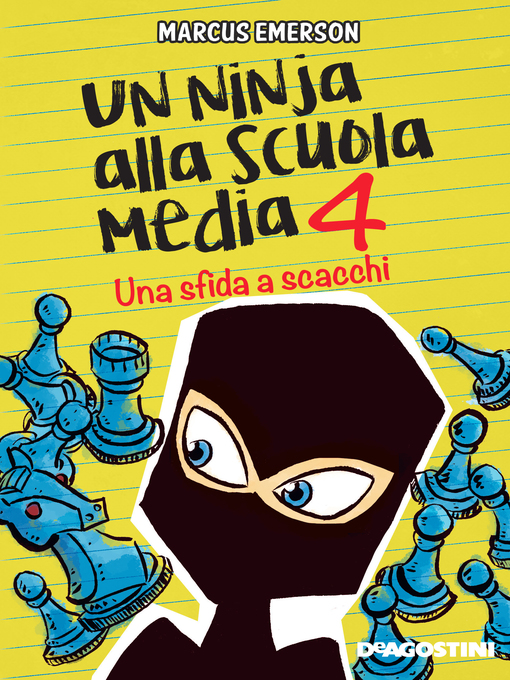 Title details for Un ninja alla scuola media. Una sfida a scacchi by Marcus Emerson - Available